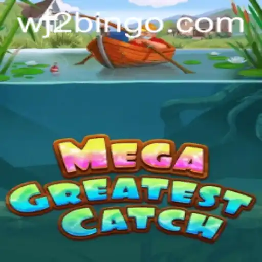 MegaGreatestCatch: Unveiling the Epic Gaming Experience of the Year