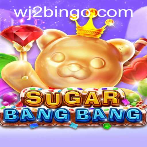 Discover the Thrills of SUGARBANGBANG: A New Era of Interactive Gaming